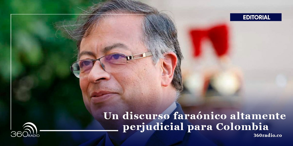 Un discurso faraónico altamente perjudicial para Colombia
