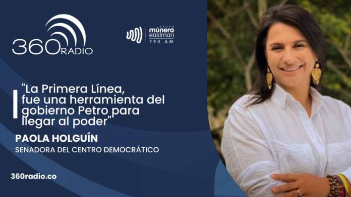 «La Primera Línea, fue una herramienta del gobierno Petro para llegar al poder»: Paola Holguín, Senadora del Centro Democrático
