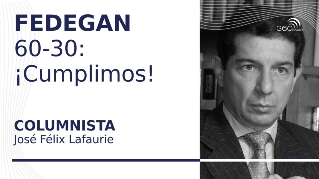 FEDEGÁN 60 – 30: ¡Cumplimos!