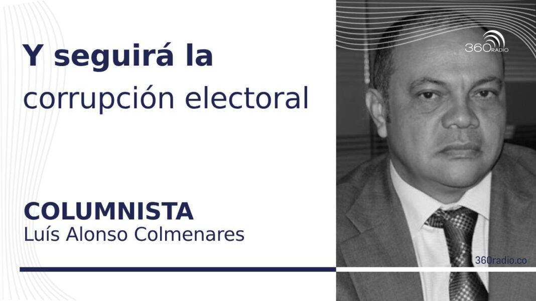 Y seguirá la corrupción electoral