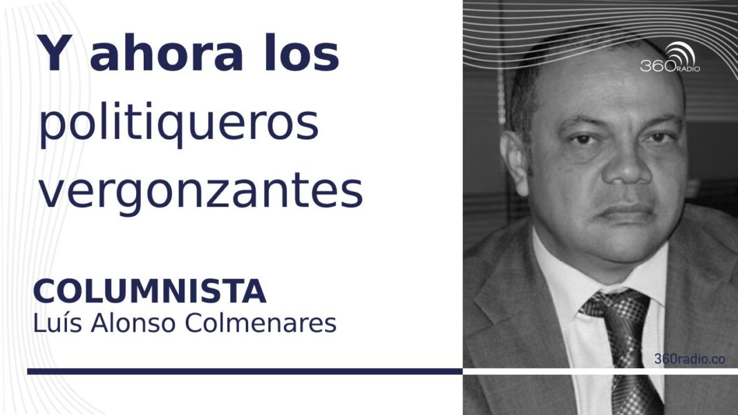 Y ahora los politiqueros vergonzantes