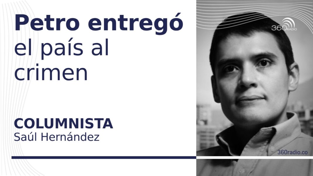 Petro entregó el país al crimen