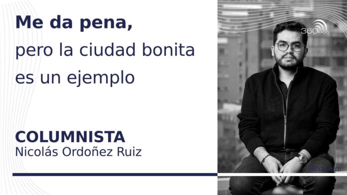 Me da pena, pero la ciudad bonita es un ejemplo