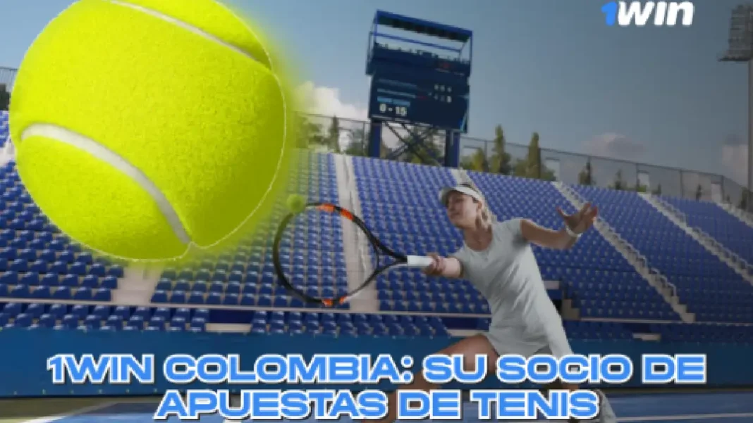 1win Colombia: Tu aliado en apuestas de tenis para todos los niveles