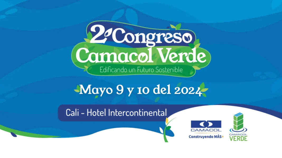 El segundo Congreso Verde de Camacol se llevará acabo el 9 y 10 de mayo en la ciudad de Cali, donde proyectarán al sector a un sistema más sostenible.