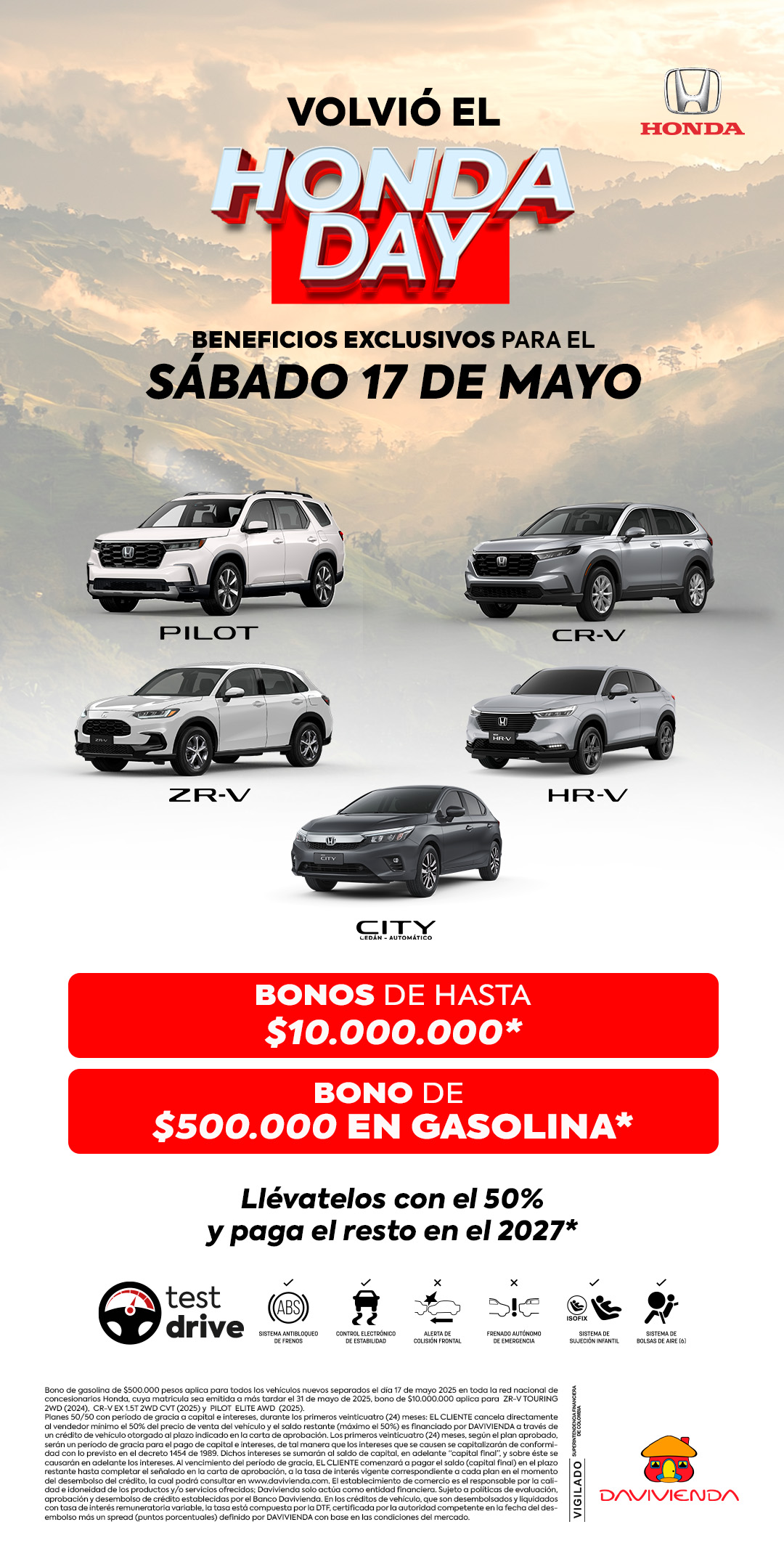 Honda Colombia anuncia el esperado regreso del Honda Day, una jornada comercial exclusiva que se celebrará este sábado 17 de mayo en todos los concesionarios autorizados del país. La marca promete una experiencia única para los amantes del motor, con promociones especiales, financiación preferencial y la presentación oficial de la renovada Honda HR-V.
Panorama general: El evento, que se consolida como una de las fechas más importantes para Honda en Colombia, ofrecerá durante todo el día bonos de hasta $10.000.000 en referencias seleccionadas, además de un atractivo bono de gasolina por $500.000 para quienes adquieran un vehículo nuevo y matriculen su carro antes del 31 de mayo de 2025.
Uno de los beneficios más destacados del Honda Day es su plan de financiación 50/50 en alianza con Davivienda. Este esquema permite al comprador abonar el 50% del valor del vehículo como cuota inicial y financiar el otro 50% con un período de gracia que se extiende hasta el año 2027. Una alternativa ideal para quienes desean adquirir un Honda sin afectar de forma inmediata su liquidez.
Modelos destacados y garantía ampliada
Durante la jornada, estarán disponibles los modelos más apetecidos del portafolio de Honda:
Honda City
Honda HR-V (nueva versión)
Honda ZR-V
Honda CR-V
Honda Pilot
El evento también será el escenario para el relanzamiento oficial de la nueva Honda HR-V, que llega desde $119.990.000, con un diseño renovado, tecnología avanzada y mejoras en desempeño y seguridad. Esta versión promete captar la atención de quienes buscan un SUV moderno, confiable y con el respaldo de una marca japonesa líder en el sector automotor.
Además, todos los vehículos Honda cuentan ahora con una garantía ampliada de cinco años, lo que refuerza el compromiso de la marca con la calidad y el respaldo posventa.
Lea también: ¿Modesto? Así es el lugar dónde vive Lamine Yamal